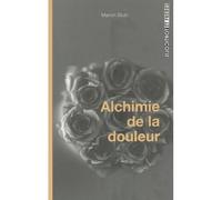 Alchimie de la douleur - Manon Stutz - Torticolis et Frères - broché - Roman