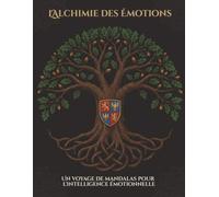Alchimie des Emotions: 40 Mandalas Narratifs a Colorier - Rituels pour l Intelligence du Coeur: Conscience de soi Empathie Resilience & Leadership par l Art Symbolique | Recto seul | 21,6x28 cm