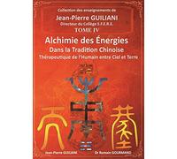 Alchimie Des Energies T4 Dans La Tradition Chinoise