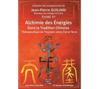 Alchimie Des Energies T4 Dans La Tradition Chinoise