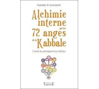 Alchimie interne par les 72 anges de la kabbale
