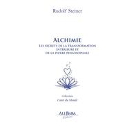 Alchimie - Les secrets de la transformation intérieure et de la pierre philosophale
