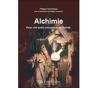 Alchimie - Pour Une Autre Conception Du Monde
