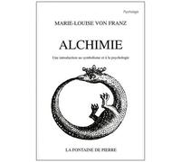 Alchimie - Une Introduction Au Symbolisme Et À La Psychologie