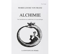 Alchimie - Une Introduction Au Symbolisme Et À La Psychologie