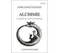 Alchimie - Une Introduction Au Symbolisme Et À La Psychologie