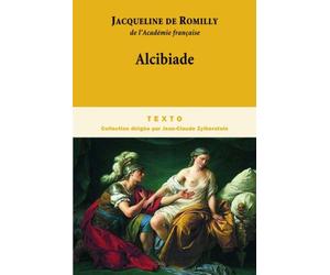 Alcibiade : Ou les dangers de l'ambition de Romilly. Jacqueline de (2008) Broché