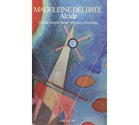 Alcide: Guide simple pour simples chrétiens