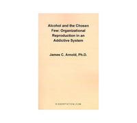 Alcohol And The Chosen Few