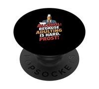 Alcohol Because Adulting is Hard Prost Funny Beer Bottle PopSockets PopGrip Adhésif
