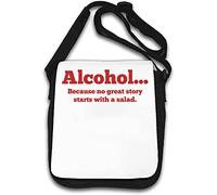 Alcohol Because No Great Story Starts with Salad Sac à bandoulière Blanc