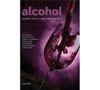 Alcohol by Edited by Peter Boyle Edited by Paolo Boffetta Edited by Albert B Lowenfels Edited by Harry Burns Edited by Otis Brawley Edited by Witold Zaton Unknown (Auteur)