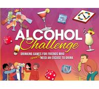 Alcohol Challenge: Drinking Games for Friends Who (Don't) Need an Excuse to Drink | Drinking Games for Adult Parties