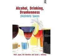 Alcohol Drinking Drunkenness - Sarah Holloway - Taylor amp Francis Ltd - Livre en Anglais - Hardback Sarah HollowaySarah Holloway (Auteur)