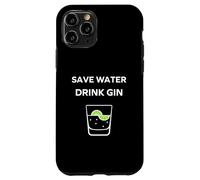 Alcohol Gin Funny Drinking Save Water Drink gin Coque pour iPhone 11 Pro