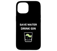 Alcohol Gin Funny Drinking Save Water Drink gin Coque pour iPhone 15