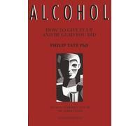 Alcohol: How to Give It Up and Be Glad You Did