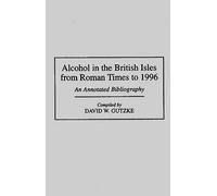Alcohol In The British Isles From Roman Times To 1996