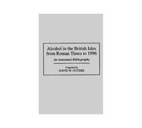 Alcohol In The British Isles From Roman Times To 1996