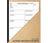 Alcohol Incident Log Book: Bar Incident Record with Double Page Spread. Lots of Room for all Required Information.