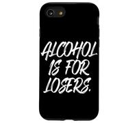Alcohol is for Losers Alcool Perdants sans Alcool Coque pour iPhone SE (2020) / 7/8