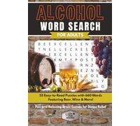 Alcohol Word Search for Adults: 55 Easy-to-Read Puzzles with 660 Words Featuring Beer, Wine & More | Fun and Relaxing Brain Games for Stress Relief