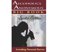 Alcoholics Anonymous - Big Book Special Edition - Including