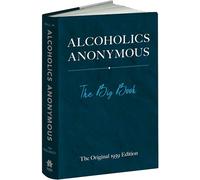 Alcoholics Anonymous: The Big Book