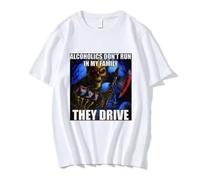 Alcoholics Don't Run in My Family They Drive Skeleton Meme T Shirt White M
