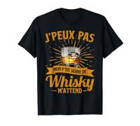 Alcool Bourbon Disant J'Peux Pas J'ai Whisky T-Shirt
