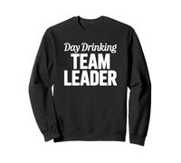 Alcool drôle de Chef d'équipe de Jour Sweatshirt