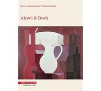 Alcool et Droit Thibaut Leleu (Auteur)