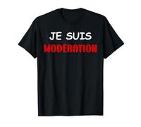 Alcool Humour Boire Apéro duo je suis modération T-Shirt