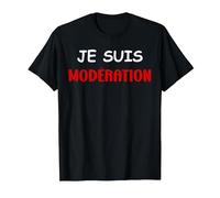 Alcool Humour Boire Apéro Duo Je suis modération T-Shirt, Homme, Noir, M