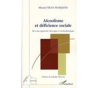 Manuel Silva Marques – Alcoolisme et déficience sociale – Vers une approche théorique – Broché