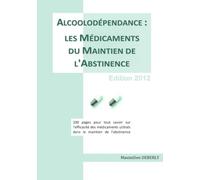 Alcoolodependance : les Medicaments du Maintien de l'Abstinence