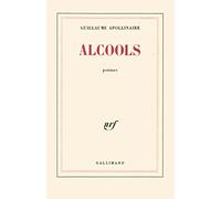 Guillaume Apollinaire – Alcools – Gallimard