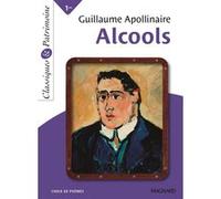 Alcools - Classiques et Patrimoine Christine Majeune-Girodias (Commentaire), Guillaume Apollinaire (Auteur)