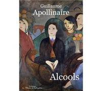 Alcools - DYS Guillaume ApollinaireGuillaume Apollinaire (Auteur)