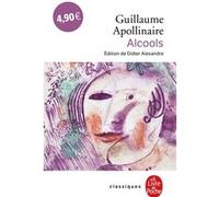 Alcools Guillaume Apollinaire (Auteur)
