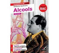 Guillaume Apollinaire – Alcools – suivi du parcours « Modernité poétique ? » – Hatier