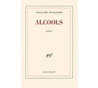 Guillaume Apollinaire – Alcools – Gallimard