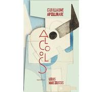 Alcools Guillaume Apollinaire (Auteur), Louis Marcoussis (Illustration)
