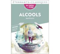 Alcools - PROGRAMME NOUVEAU BAC 2022 1ère - Parcours « Modernité poétique ? »