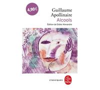 Alcools - Guillaume Apollinaire - Lgf - broché - Poésie