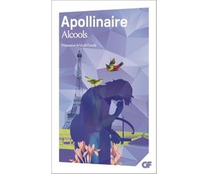 Alcools - PROGRAMME NOUVEAU BAC 2022 1ère - Parcours « Modernité poétique ? »