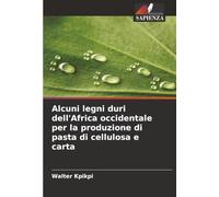 Alcuni legni duri dell'Africa occidentale per la produzione di pasta di cellulosa e carta