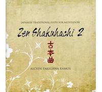 Alcvin Takegawa Ramos - Japanese Traditional Flute for Meditation: Zen 2