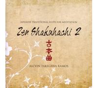 Alcvin Takegawa Ramos - Japanese Traditional Flute For Meditation ; Zen Shakuhachi Vol 2 by Alcvin Takegawa Ramos (2008) Audio CD