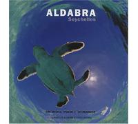 Aldabra, Seychelles: Un atoll pour l'humanité
